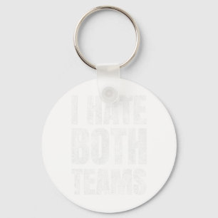 I Hate Both Teams Sports Fan Footll Sketll Keychain