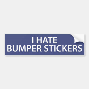 I hate bumper stickers