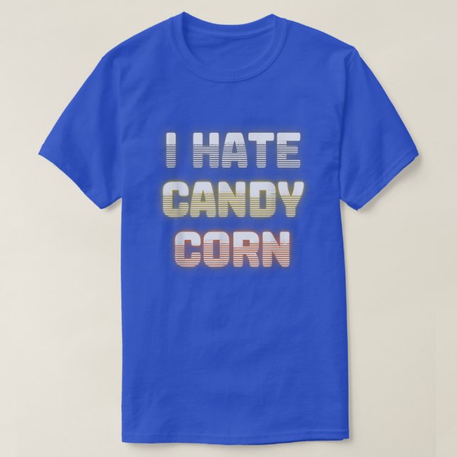 I Hate Candy Corn Worst Halloween Candy 2021  T-Shirt (Design Front)