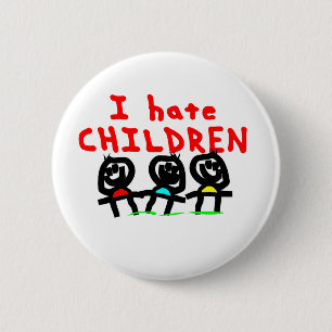 I hate children! 2 inch round button