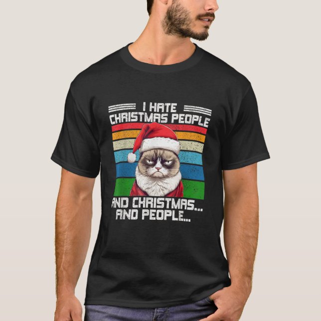 I Hate Christmas Holidays Haters Gifts Black Unise T-Shirt (Front)