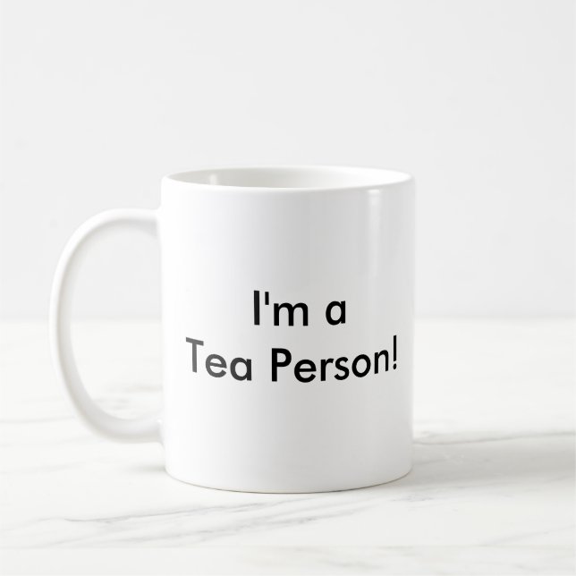 I Hate Coffee!, I'm a Tea Person! Coffee Mug (Left)