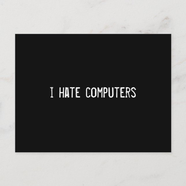 i hate computers postcard (Front)