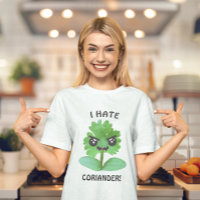 I Hate Coriander T-Shirt