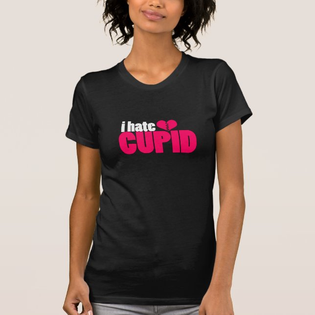 I Hate Cupid Tshirt (Front)