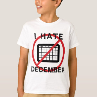 I Hate December T-Shirt