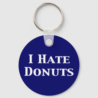 I Hate Doughnuts Gifts Keychain