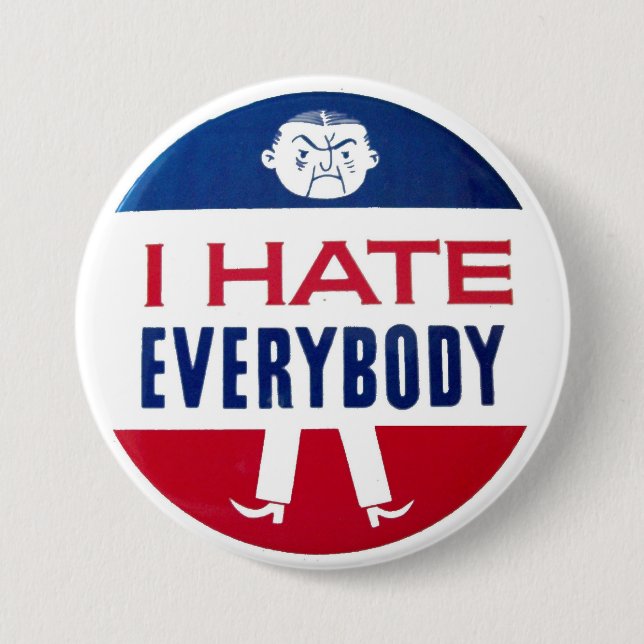 I Hate Everybody 3 Inch Round Button (Front)