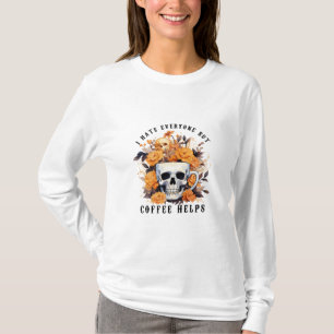 I Hate Everyone But Coffee Help Skeleton Halloween T-Shirt