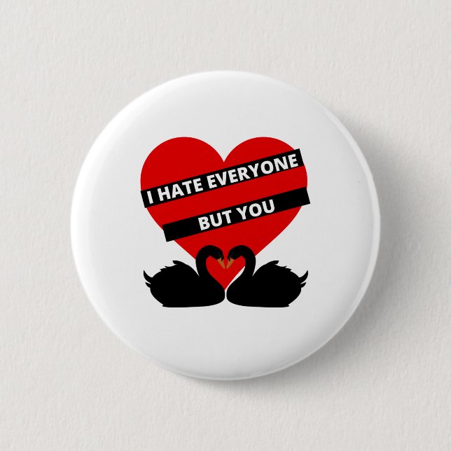 I Hate Everyone But You Black 2 Inch Round Button (Front)