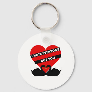 I Hate Everyone But You Black Keychain