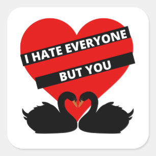 I Hate Everyone But You Black Square Sticker