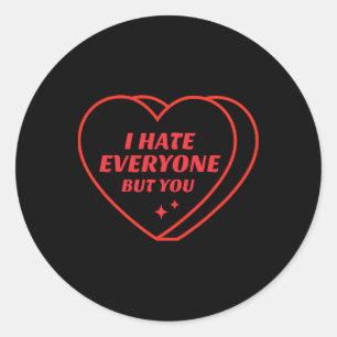 I Hate Everyone But You Valentine Funny Retro Hear Classic Round Sticker