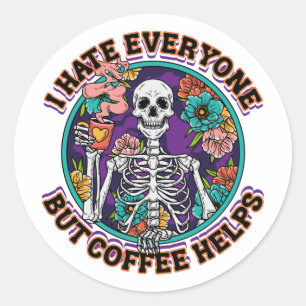 I Hate Everyone Coffee Helps Coffee Lover Gifts Classic Round Sticker