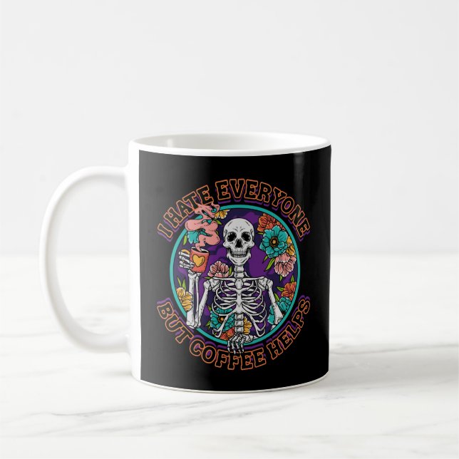 I Hate Everyone Coffee Helps Coffee Lover Gifts  Mug (Left)