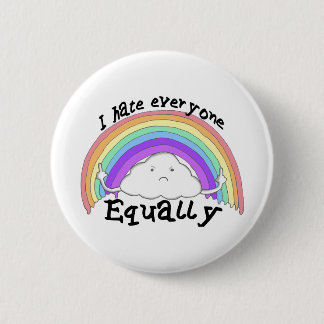I Hate Everyone Equally 2 Inch Round Button