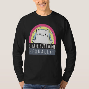 I Hate Everyone Equally Cute Cat Animal T-Shirt