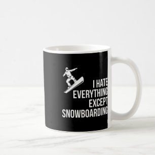 I Hate Everything But Winter Funny Snowboarding T Coffee Mug