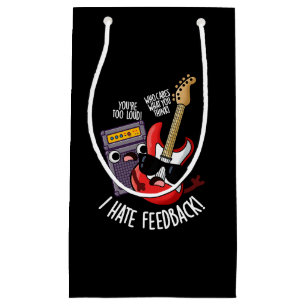 I Hate Feedback Funny Guitar Pun Dark BG Small Gift Bag