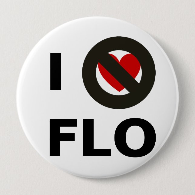 I Hate Flo 4 Inch Round Button (Front)