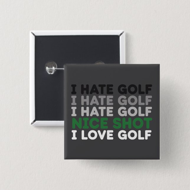 I Hate Golf Nice Shot I Love Golf Golfing Lover  2 Inch Square Button (Front & Back)