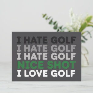 I Hate Golf Nice Shot I Love Golf Golfing Lover  Invitation