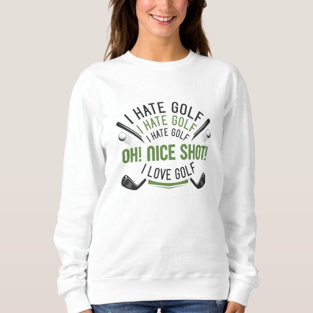 I Hate Golf Sweatshirt (Front)