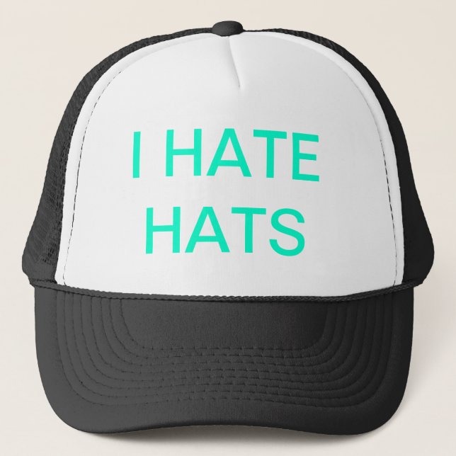I HATE HATS hat (Front)