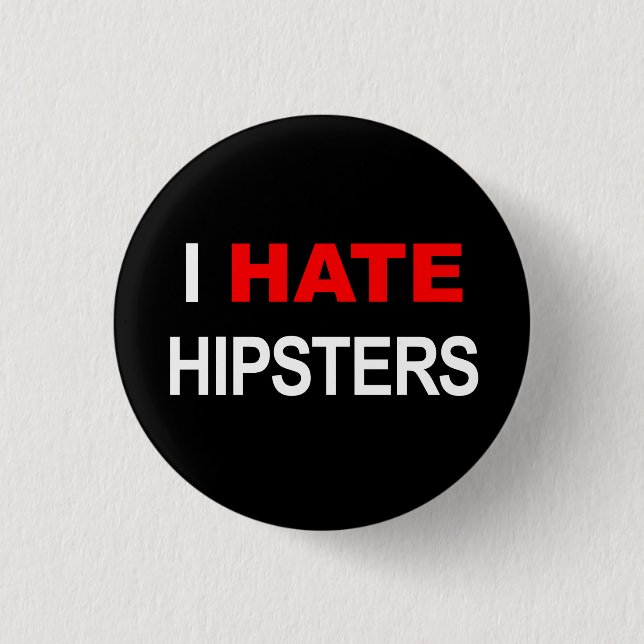 I hate hipsters button black (Front)