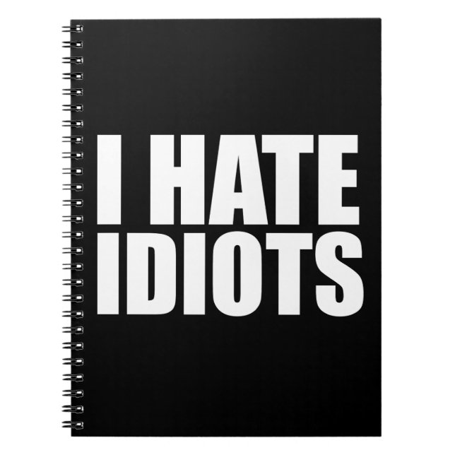 I hate idiots notebook (Front)