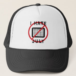 I Hate July Trucker Hat