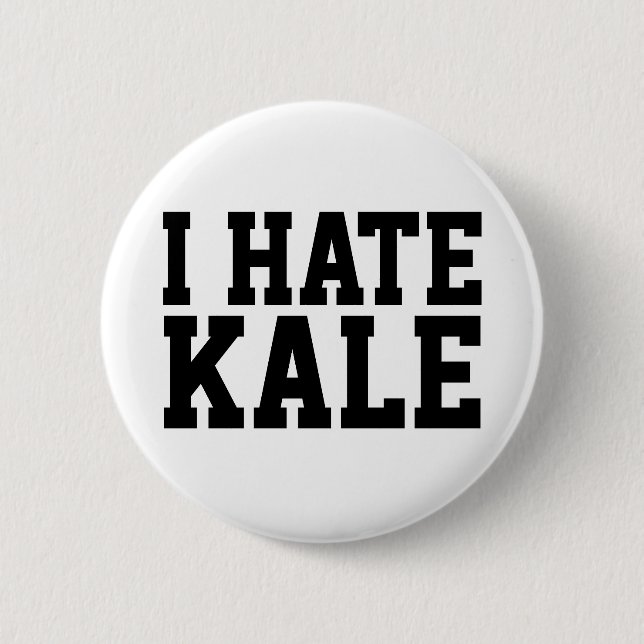 I Hate Kale 2 Inch Round Button (Front)