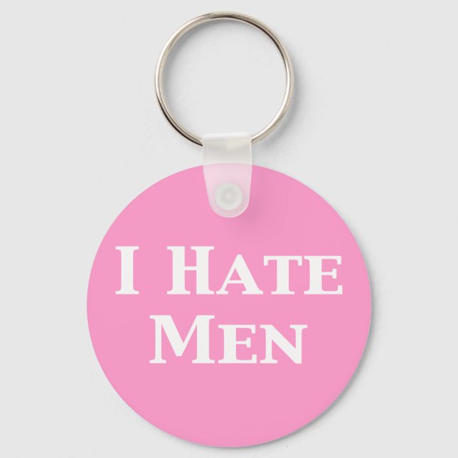 I Hate Men Gifts Keychain (Front)