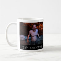 I Hate Monday's!