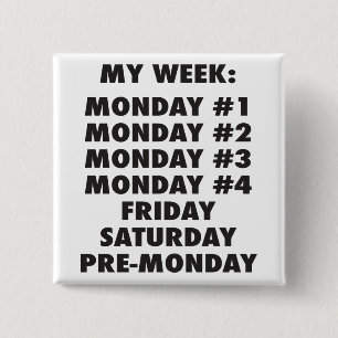 I Hate Mondays - Funny Novelty 2 Inch Square Button