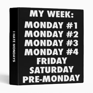 I Hate Mondays - Funny Novelty Binder