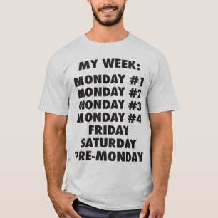 I Hate Mondays - Funny Novelty T-Shirt