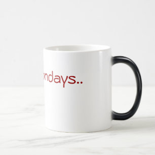 I hate Mondays Magic Mug