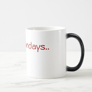 I hate Mondays Magic Mug