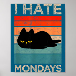 I Hate Mondays Retro Cat – Funny Lazy Cat Poster
