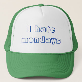 I hate mondays trucker hat