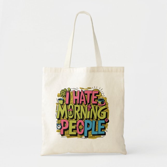 I hate morning people tote bag (Front)