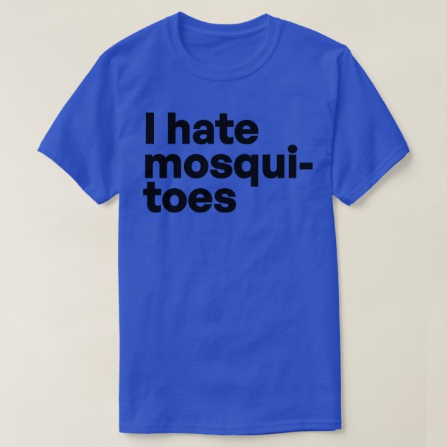 I hate mosquitoes T-Shirt (Design Front)