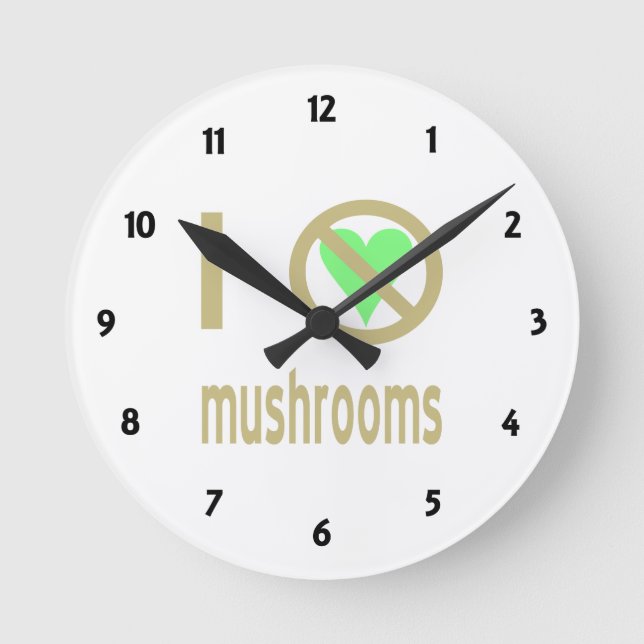 I Hate Mushrooms No Love Round Clock (Front)