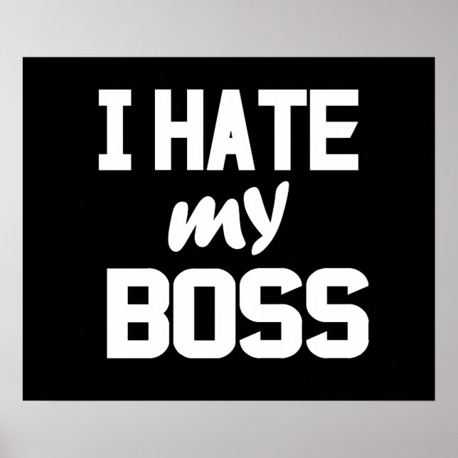 I hate my boss poster (Front)