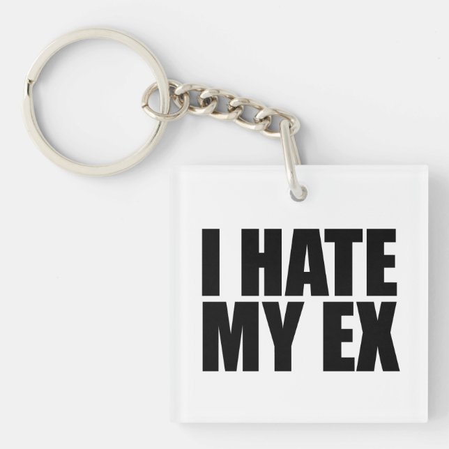 I hate my ex keychain (Front)