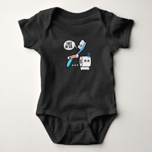 I Hate My Job  Seriousy Toothbrush Baby Bodysuit