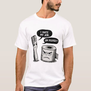 I hate my job  T-Shirt