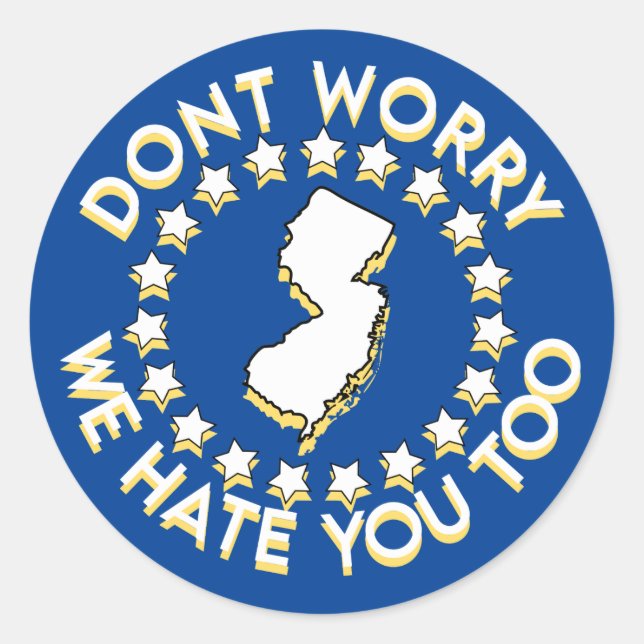 I HATE NEW JERSEY  CLASSIC ROUND STICKER (Front)
