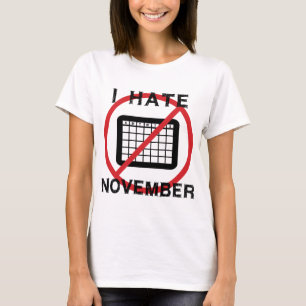 I Hate November T-Shirt